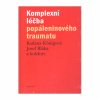 Komplexní léčba popáleninového traumatu (Radana Königová, Josef Bláha a kolektív)