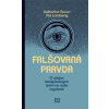 Falšovaná pravda - Katharina Nocun