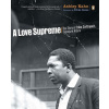 A Love Supreme: The Story of John Coltrane's Signature Album