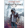 Assassin´s creed - Posledni potomci - Matthew J. Kirby - CZ