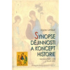 Synopse dějinnosti a koncept historie