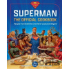 DC: Superman: The Official Cookbook - Elena Craig, Jermaine McLaughlin