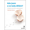 Kdo jsem a co tady dělám? - Rostislav Honus