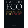 Inventing the Enemy: Essays - Umberto Eco, Mariner Books