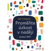 Proměňte úzkost v naději - Tomasulo Dan