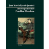 Korespondence Fradika Mendese - Eça de Queirós José Maria