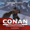 Conan Meč s fénixem, Šarlatová citadela (Audiokniha) (Jiří Schwarz, Robert Ervin Howard)
