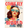 Come Fly The World - Julia Cooke