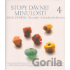 Stopy dávnej minulosti 4 - Pavel Dvořák