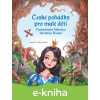 E-kniha České pohádky pro malé děti / Tschechisch Märchen für kleine Kinder - Eva Mrázková, Stephanie Kyzlink