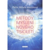 Metody myšlení nového tisíciletí (Miluše Kocurová)
