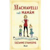 Machiavelli radí mamám - Evansová Susan