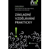 Základní vzdělávání prakticky - Puškinová Monika a kolektiv