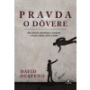 Pravda o dôvere - David Desteno