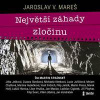 Největší záhady zločinu - Jaroslav V. Mareš