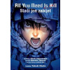 All you need is kill / Stačí jen zabíjet - Takeuči, Hiroši Sakurazaka Rjósuke