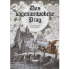 Das Sagenumwobene Prag (nemecky) - Novotná Anna