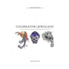 Celebrating Jewellery - David Bennett, Daniela Mascetti, Antique Collectors Club