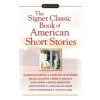 The Signet Classic Book of American Short Stories - Burton Raffel, Signet Classics