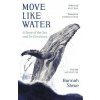 Move Like Water (Hannah Stowe)(Brožovaná)
