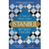 Istanbul - Bettany Hughes