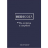 Věda, technika a zamyšlení - Martin Heidegger