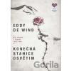 Konečná stanice Osvětim - Eddy de Wind