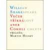Večer tříkrálový aneb Cokoli chcete - Shakespeare William