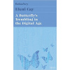 Butterflys Tremblings in the Digital Age
