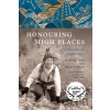 Honouring High Places - Helen Y. Rolfe, Junko Tabei
