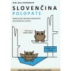 Polopate - Slovenčina-kompletný prehľad gramatiky - PhDr. Alena Hofmanová