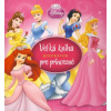 Veľká kniha rozprávok pre princezné - Walt Disney