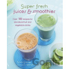 Super Fresh Juices and Smoothies - Nicola Graimes