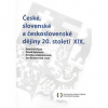 České slovenské a československé dějiny 20 století XIX - Dominik Šípoš David Nykodým Kristýna Zákostelnová Jak Bolehovský a kol