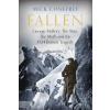 Fallen : George Mallory: The Man, The Myth and the 1924 Everest Tragedy
