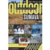 Outdoorový průvodce - Šumava a okolí - Turek Jakub a kolektiv