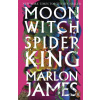 Moon Witch, Spider King - Marlon James