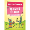 Precvičovanie – Slovné úlohy pre 2.ročník