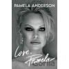 Love, Pamela - Pamela Anderson