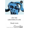 On the Greenwich Line - Shady Lewis