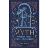 Myth: Stories from World Mythology - Sarah Bartlett