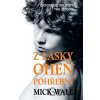 Z lásky oheň pohřební - Mick Wall