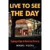 Live to See the Day - Nikhil Goyal
