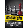 Dáma kontra střelec - Dán Dominik
