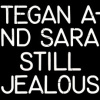 Tegan And Sara - Still Jealous / Vinyl [LP]