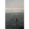 Překladatelka haiku - Monika Zgustová