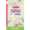 E-kniha Zhováral sa s dobytkom, vtákmi a rybami - Konrad Lorenz