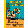 Jak přežít Ctirada - Petr K. Tychtl, Michaela Tychtlová (ilustrátor)