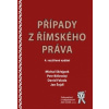 Případy z římského práva, 4. vydání - Michal Skřejpek, Petr Bělovský, David Falada, Jan Šejdl