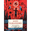 Svět šamanismu - Roger Walsh